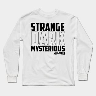 Strange Dark Mr Ballen Long Sleeve T-Shirt